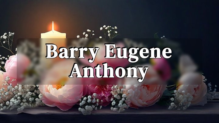 Barry Eugene Anthony, Campbell County, Virginia