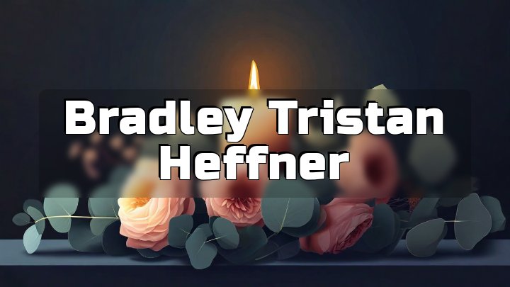 Bradley Tristan Heffner, Knoxville, Maryland
