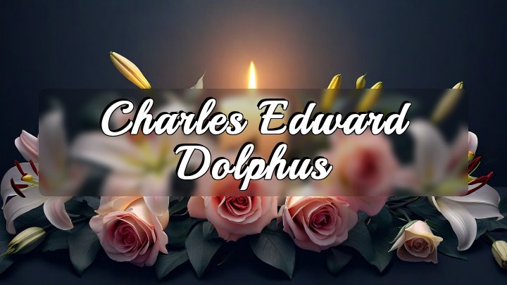 Charles Edward Dolphus, North Little Rock, AR