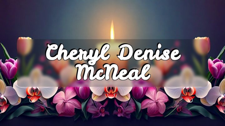 Cheryl Denise McNeal, Bibb County, GA