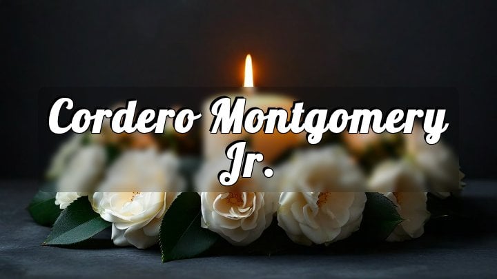 Cordero Montgomery Jr.