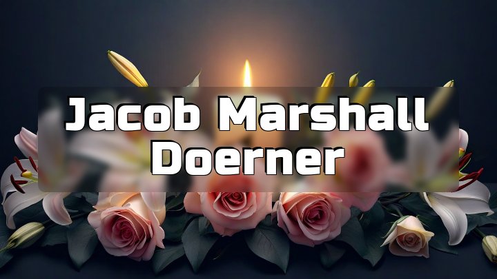 Jacob Marshall Doerner, Webster, New York