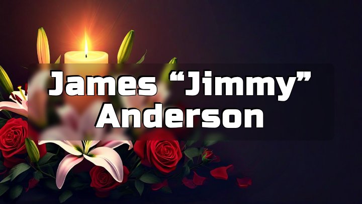 James “Jimmy” Anderson, Loveland, CO