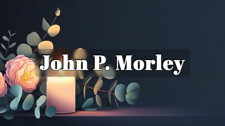 John P. Morley, York, Pennsylvania