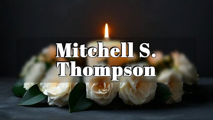 Mitchell S. Thompson, Caribou, Maine