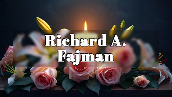 Richard A. Fajman, Columbus, NE