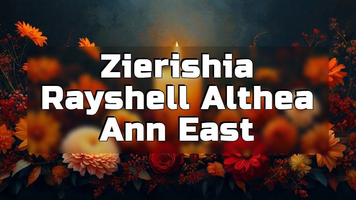Zierishia Rayshell Althea Ann East, Houston, Texas