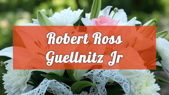 Robert Ross Guellnitz Jr., Woodbridge, NJ